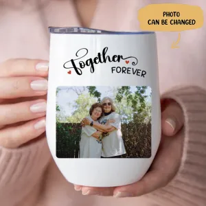 Friends - Together Forever - Personalized Wine Tumbler (LH)