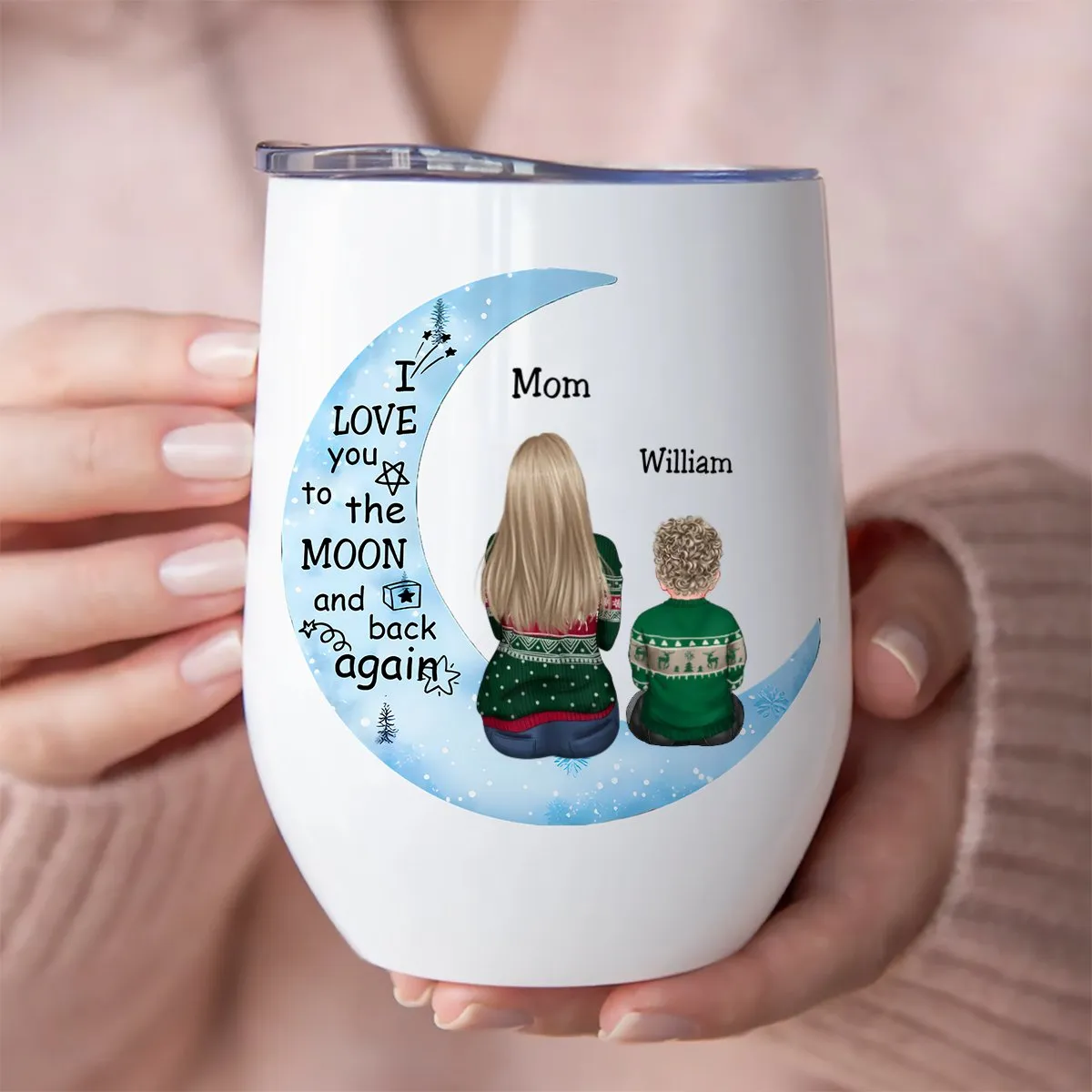 Mother - I Love You To The Moon And Back Again - Personalized Wine Tumbler (M7)