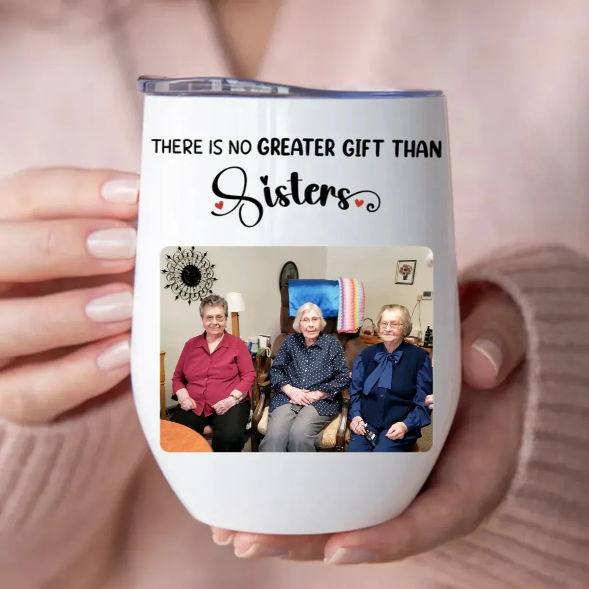 Sisters - There Is No Greater Gift Than Sisters - Personalized Wine Tumbler (LH)